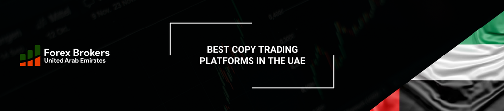 7 Best Copy Trading Platforms in the UAE